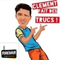 Clément fait des trucs ! - 01 image